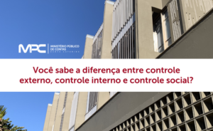 As diferenças entre controle externo, controle interno e controle social