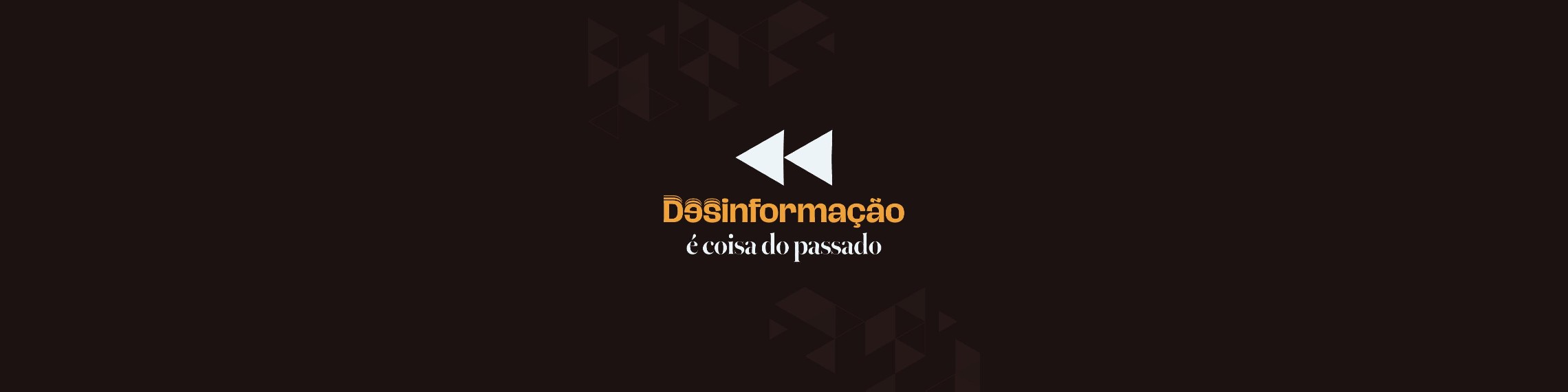 Campanha Desinformação é Coisa do Passado